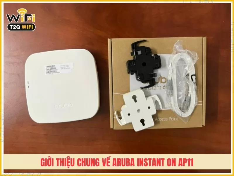 Giới thiệu chung về Aruba Instant On AP11