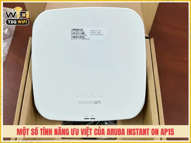 Một số tính năng ưu việt của Aruba Instant On AP15