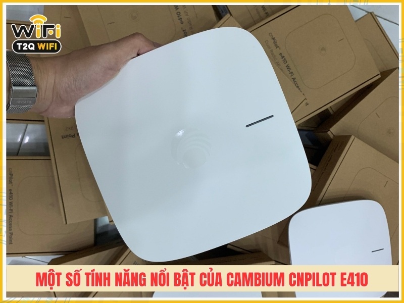 Một số tính năng nổi bật của Cambium cnPilot E410