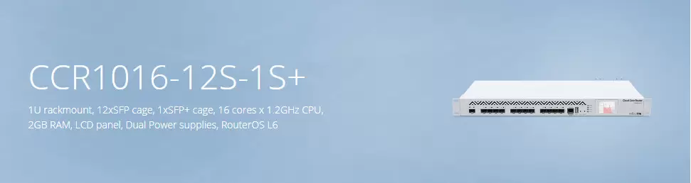 Đặc điểm của thiết bị Router Mikrotik CCR1016-12S-1S+