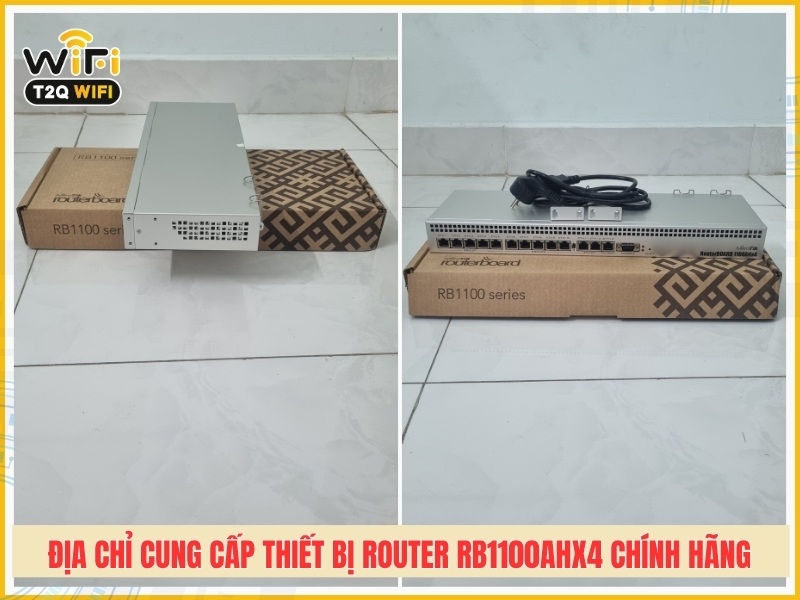 Vì sao bạn nên mua thiết bị Router RB1100AHx4 tại T2QWIFI?