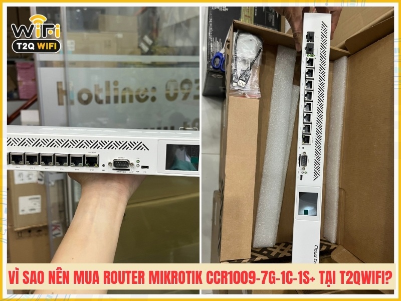 Vì sao nên mua Router Mikrotik CCR1009-7G-1C-1S+ tại T2QWIFI?