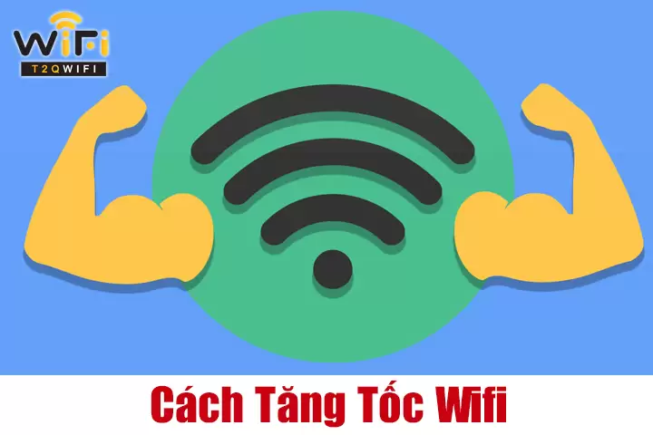 Hướng dẫn cách tăng tốc độ wifi win 10 nhanh nhất