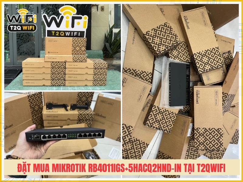 Vì sao nên mua Mikrotik RB4011iGS+5HacQ2HnD-IN tại T2QWIFI?