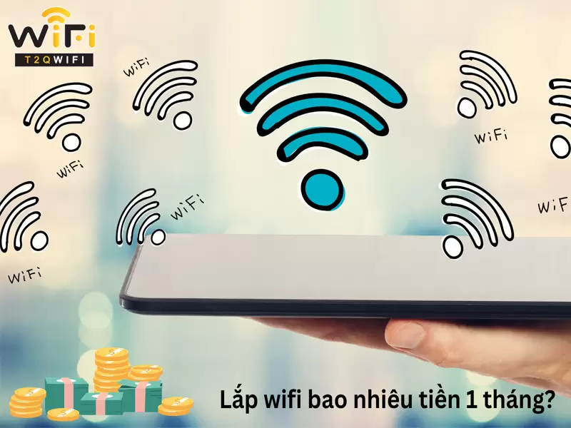Lap dat wifi bao nhieu tien mot thang