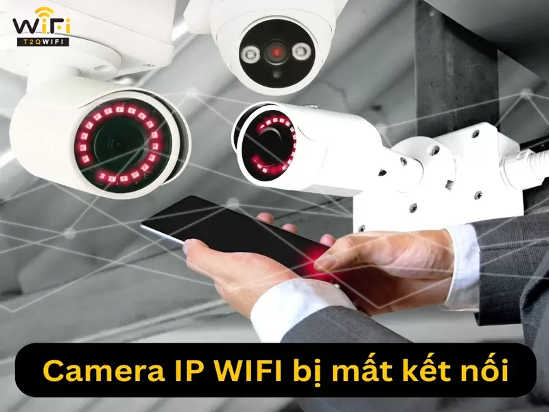 camera ip wifi bi mat ket noi