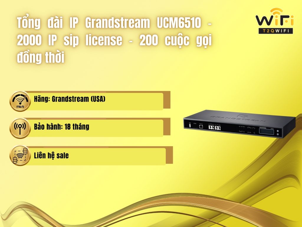 Thong tin ve Tong dai IP Grandstream UCM6510