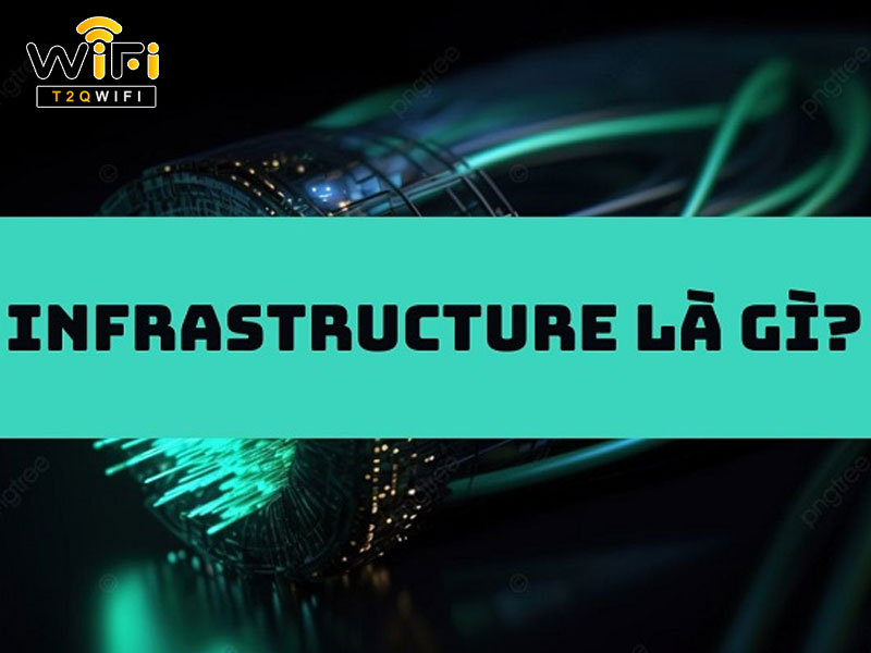 Infrastructure la gi