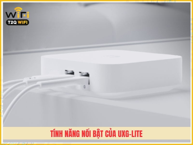 Tinh nang noi bat cua Bo dinh tuyen UniFi Gateway Lite UXG Lite