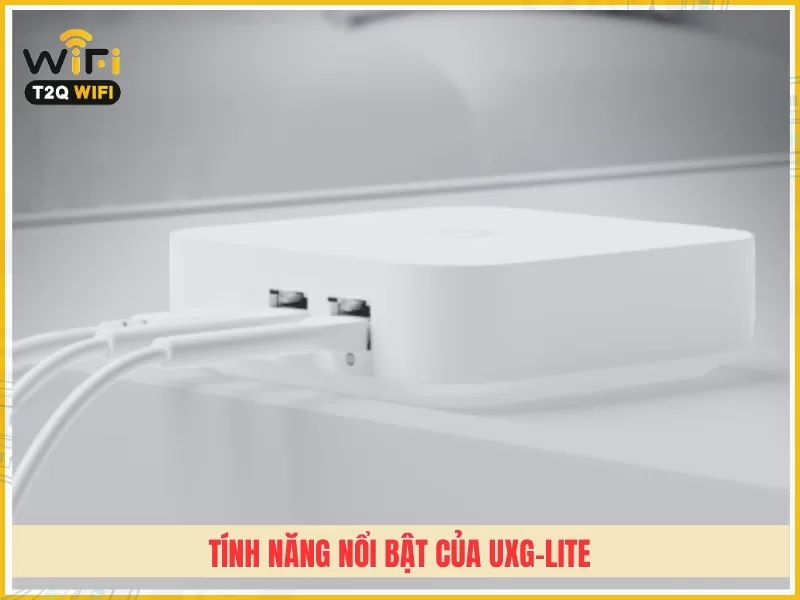 Tinh nang noi bat cua Bo dinh tuyen UniFi Gateway Lite UXG Lite