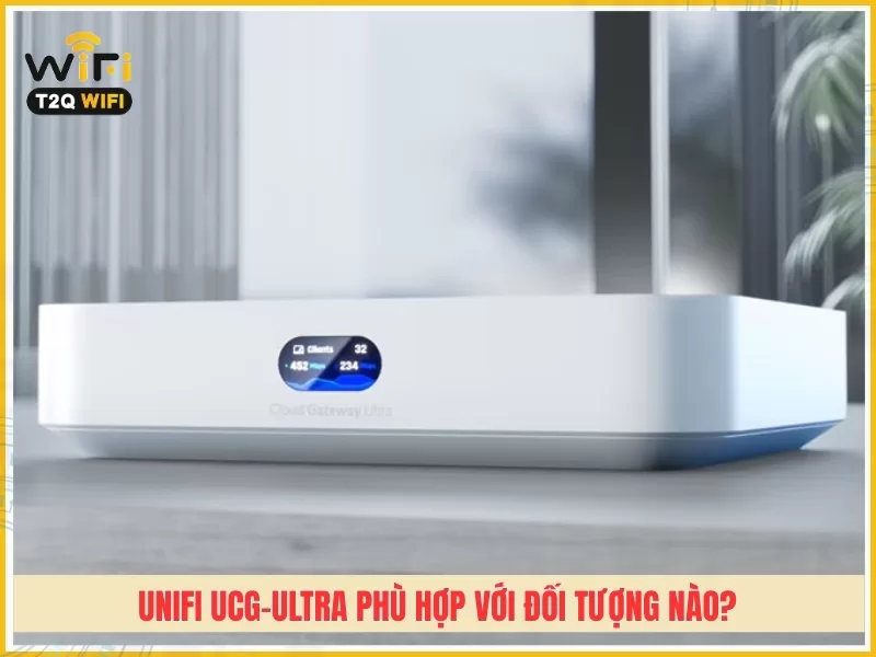 Bo dinh tuyen UniFi UCG Ultra phu hop voi nhung doi tuong khach hang nao