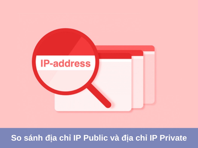 so sanh dia chi ip public va dia chi ip private