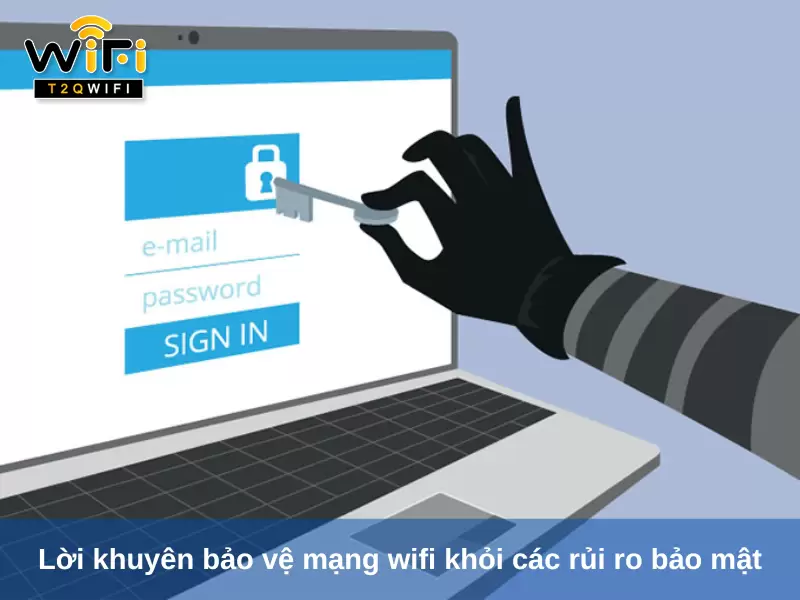 Loi khuyen bao ve mang wifi khoi cac rui ro bao mat
