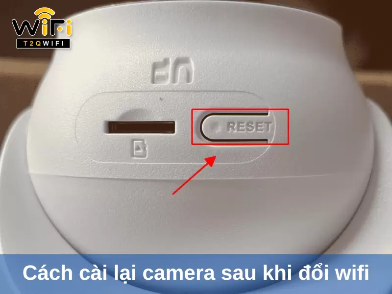 Huong dan cach ket noi lai camera khi doi mat khau wifi 