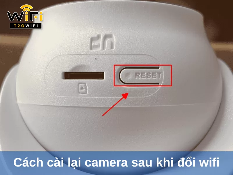 Huong dan cach ket noi lai camera khi doi mat khau wifi