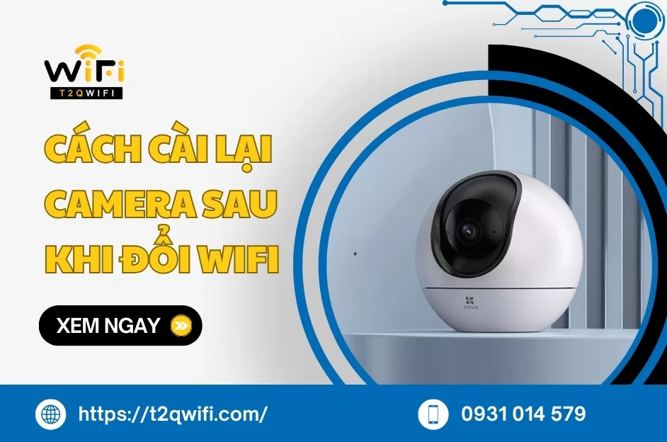 cach cai lai camera sau khi doi wifi