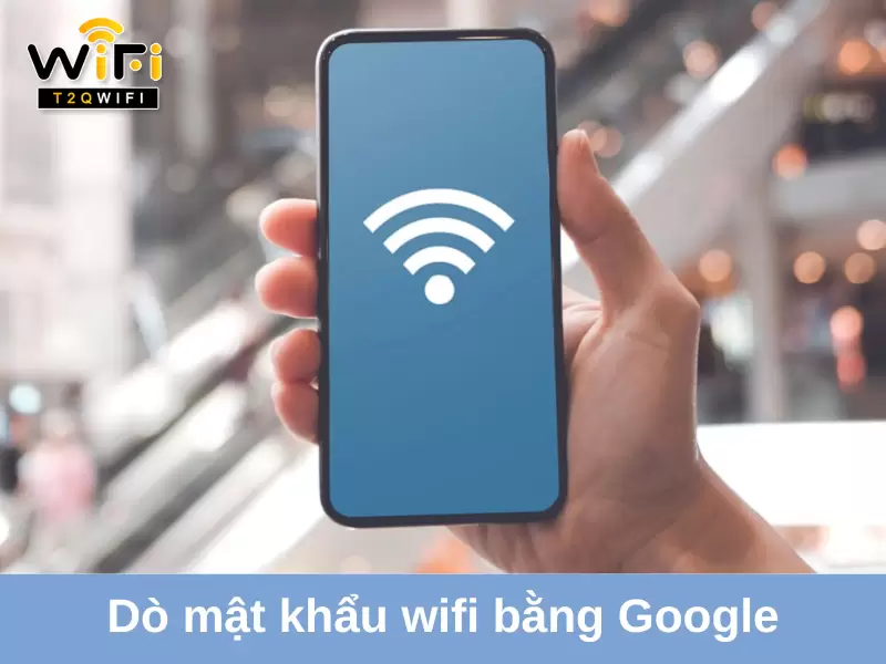 Nhung dieu can biet khi do mat khau wifi bang Google