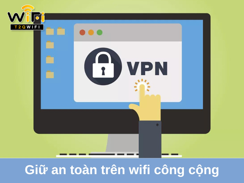 Cach giu an toan tren mang wifi cong cong