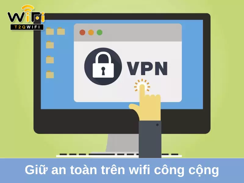 Cach giu an toan tren mang wifi cong cong