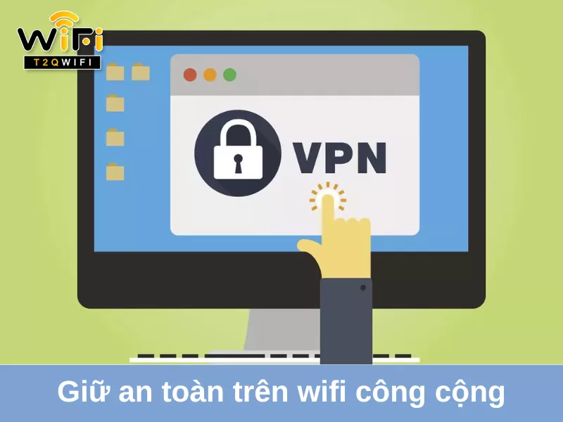 Cach giu an toan tren mang wifi cong cong