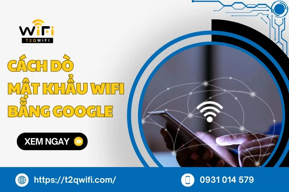 cach do mat khau wifi bang google