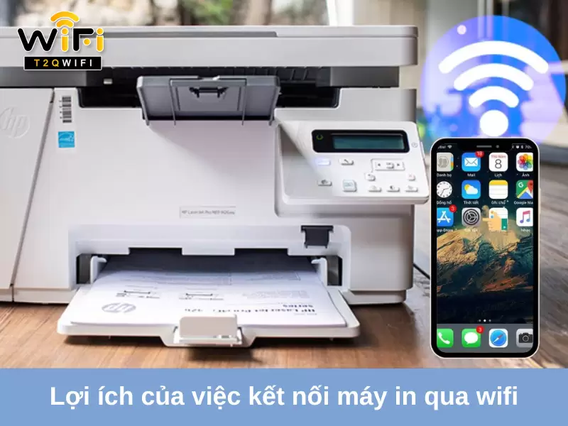 loi ich cua viec ket noi may in qua wifi