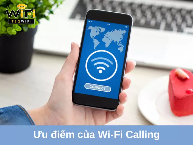uu diem cua wifi calling