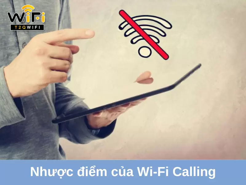 nhuoc diem cua wifi calling