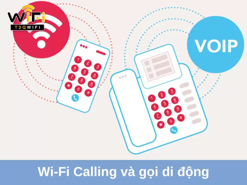 su khac biet giua wifi calling va goi di dong thong thuong