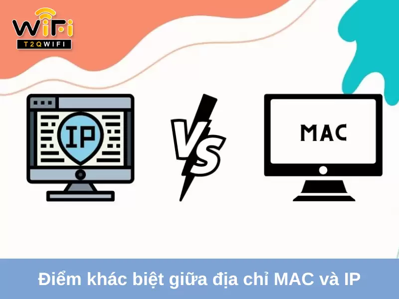 diem khac biet giua dia chi mac va dia chi ip