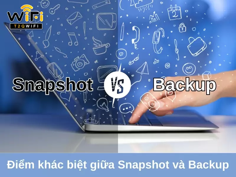 diem khac biet giua snapshot va backup