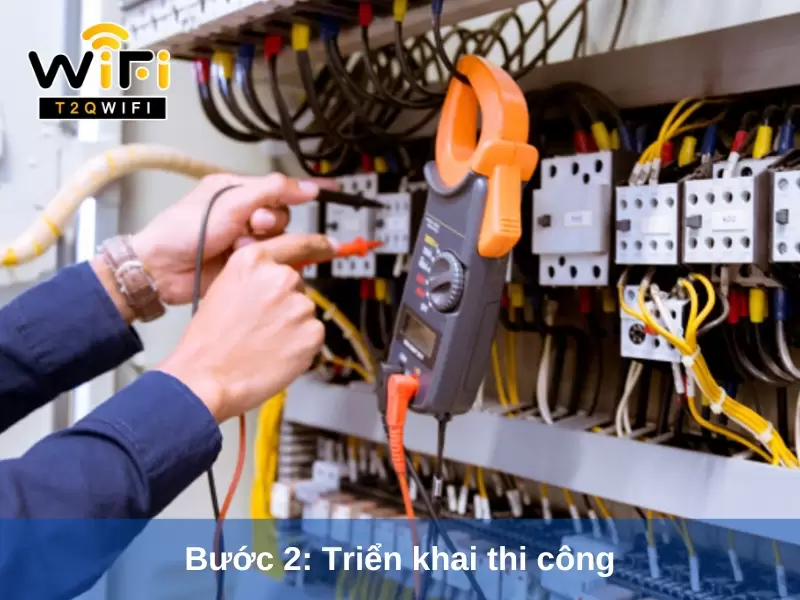 buoc 2 trien khai thi cong he thong dien nhe theo thiet ke