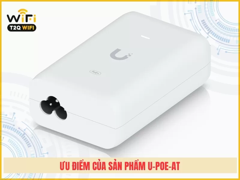 Uu diem cua san pham U PoE AT