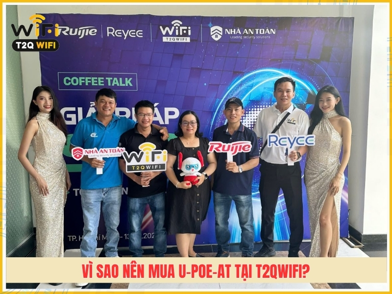 Vi sao nen mua U PoE AT tai T2QWIFI