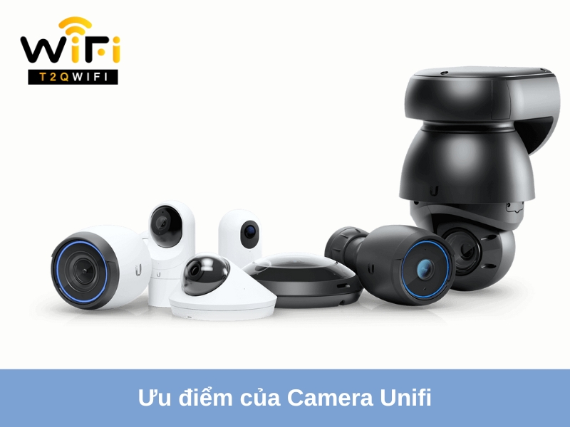 uu diem vuot troi cua camera unifi