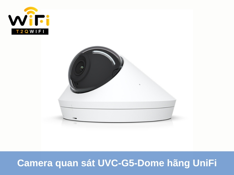 camera quan sat uvc g5 dome hang unifi