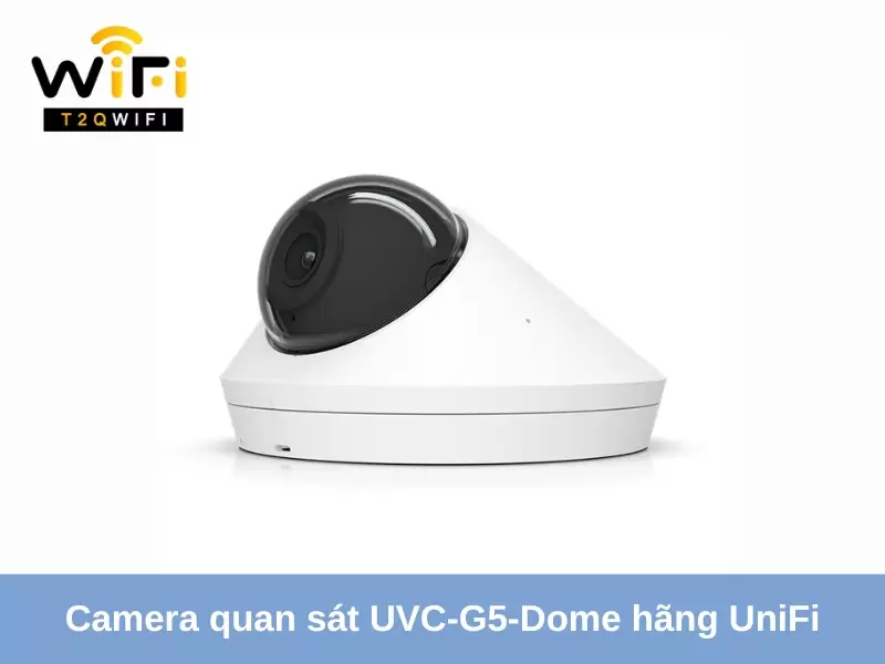 camera quan sat uvc g5 dome hang unifi