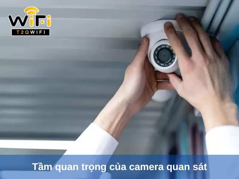 tam quan trong cua camera quan sat