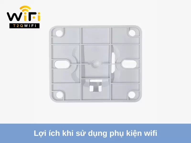 loi ich khi su dung phu kien wifi
