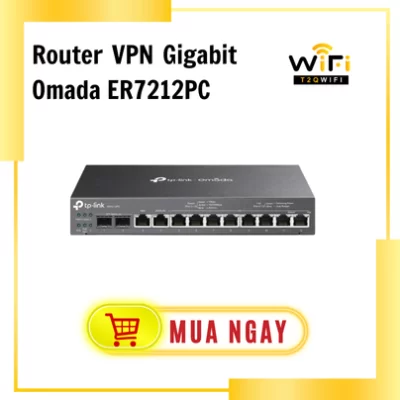 Router VPN Gigabit Omada ER7212PC 3 trong 1 | 4 cổng WAN Ethernet | 8 cổng LAN RJ45 PoE+