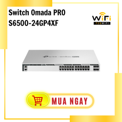 Thiết bị mạng Switch Omada Pro S6500-24GP4XF