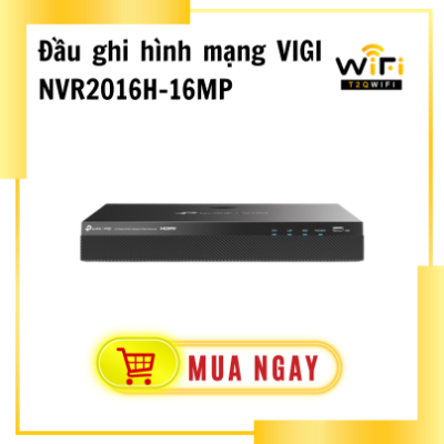 Thiết bị đầu ghi hình mạng VIGI NVR2016H-16MP