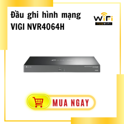 Thiết bị đầu ghi hình mạng VIGI NVR4064H