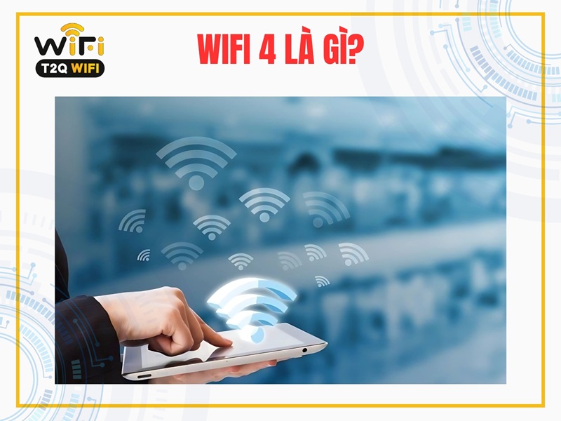 Wifi 4 la gi