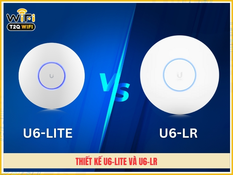 Thiet ke Unifi U6 Lite va U6 LR