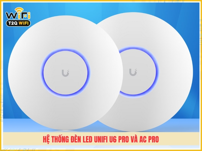 He thong den LED cua Unifi U6 Pro va AC Pro