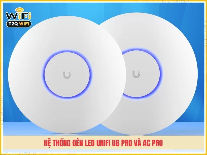 He thong den LED cua Unifi U6 Pro va AC Pro
