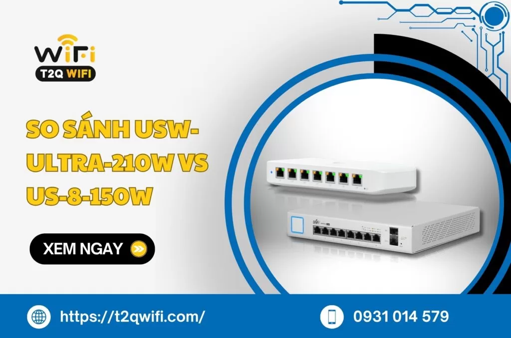 so sanh USW-Ultra-210W vs US-8-150W