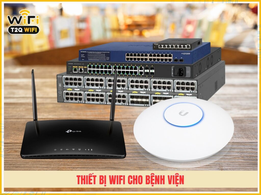 Giai phap wifi danh cho benh vien gom thiet bi nao