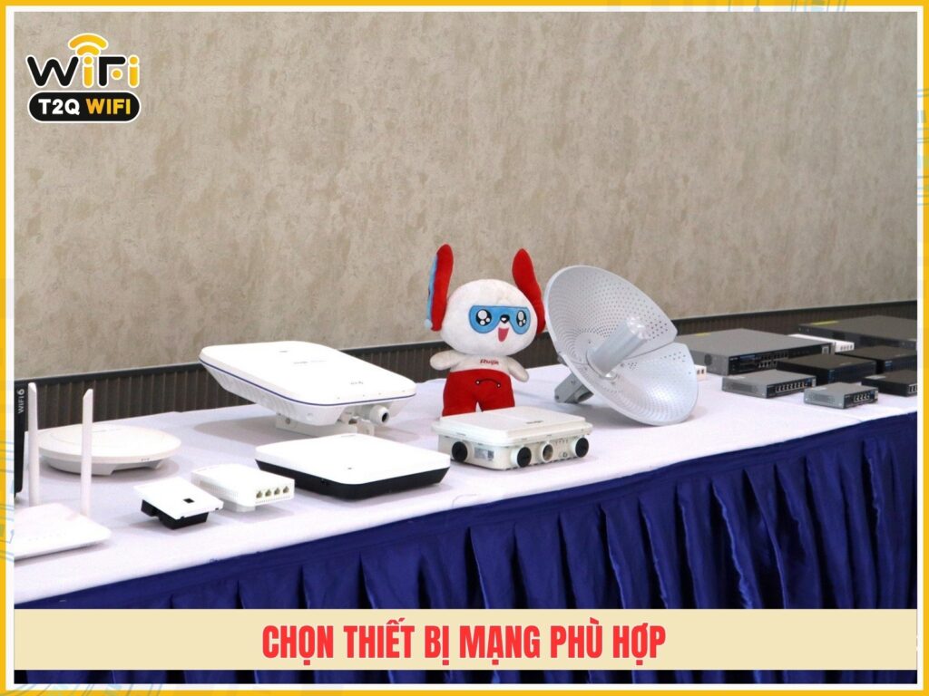 Buoc 5 Chon thiet bi mang phu hop